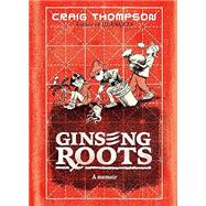 Ginseng Roots by Thompson, Craig, 9780593700778