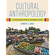 Cultural Anthropology A Reader for a Global Age by Guest, Kenneth J., 9781324000778