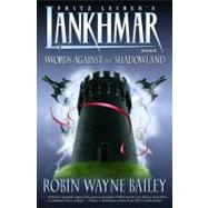 Lankhmar Volume 8: Swords Against the Shadowland by BAILEY, ROBIN WAYNEBAILEY, ROBIN WAYNE, 9781595820778