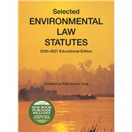 Selected Environmental Law Statutes, 2020-2021 Educational Edition by Craig, Robin Kundis, 9781647080778