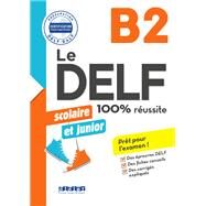 Le DELF junior scolaire  - 100% russite - B2 - Livre - Version numrique by Marie Rabin; Dorothe Dupleix; Bruno Girardeau; Emilie Jacament, 9782278090778