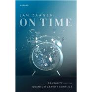 On Time Causality and the Quantum Gravity Conflict by Zaanen, Jan, 9780198920779