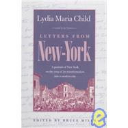 LETTERS FROM NEW-YORK by Child, Lydia Maria Francis; Mills, Bruce; Mills, Bruce, 9780820320779