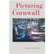 Picturing Cornwall by Moseley, Rachel, 9780859890779