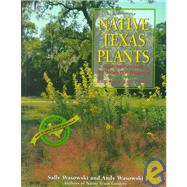 Native Texas Plants Landscaping Region by Region by Wasowski, Sally; Wasowski, Andy, 9780891230779