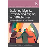 Exploring Identity, Diversity and Stigma in LGBTQ+ Lives by Fasoli, Fabio, 9781032940779