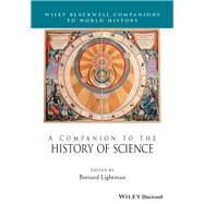 A Companion to the History of Science by Lightman, Bernard, 9781118620779
