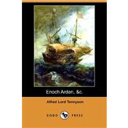 Enoch Arden, and C by TENNYSON ALFRED LORD, 9781406570779