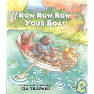 Row Row Row Your Boat by Trapani, Iza; Trapani, Iza, 9781580890779
