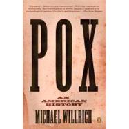 Pox : An American History by Willrich, Michael, 9780143120780
