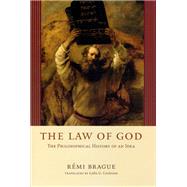 The Law of God by Brague, Remi; Cochrane, Lydia G., 9780226070780