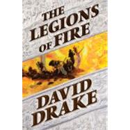 The Legions of Fire by Drake, David, 9780765320780