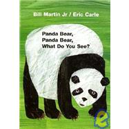 Panda Bear, Panda Bear, What Do You See? by Martin, Jr., Bill; Carle, Eric, 9780805080780