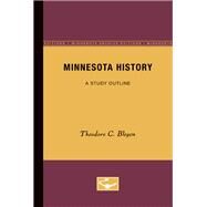Minnesota History: A Guide to Reading and Study by Blegen, Theodore C., 9780816660780