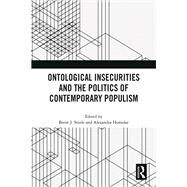 Ontological Insecurities and the Politics of Contemporary Populism by Steele, Brent J., 9781032450780