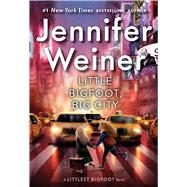 Little Bigfoot, Big City by Weiner, Jennifer, 9781481470780