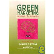 Green Marketing by Ottman, Jacquelyn A.; Reilly, William R., 9781594570780