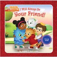 I Will Always Be Your Friend! by Santomero, Angela C.; Fruchter, Jason, 9781665920780