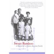Sweet Bamboo by Larson, Louise Leung; Larson, Jane Leung; Hune, Shirley, 9780520230781