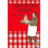 Paris Bistro Cookery by Watt; Alexander, 9780710310781