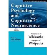 Cognitive Psychology and Cognitive Neuroscience : As appears on Wikibooks, a project of Wikipedia by Wikibooks Contributors, 9780980070781
