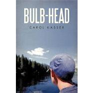 Bulb-head by Kasser, Carol, 9781440180781
