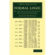 Formal Logic by De Morgan, Augustus, 9781108070782