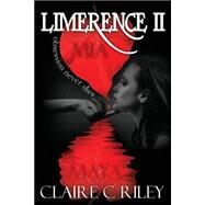 Limerence 2 by Riley, Claire C., 9781502780782