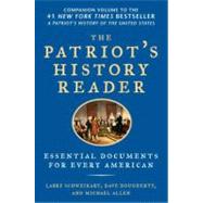The Patriot's History Reader by Schweikart, Larry; Dougherty, Dave; Allen, Michael, 9781595230782
