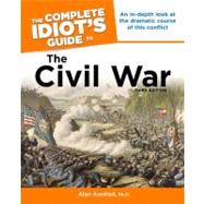 The Complete Idiot's Guide to the Civil War by Axelrod, Alan, 9781615640782