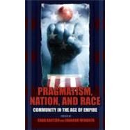 Pragmatism, Nation, and Race by Kautzer, Chad, 9780253220783