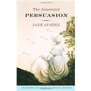 The Annotated Persuasion by Austen, Jane; Shapard, David M., 9780307390783