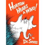 Horton Hears a Who! by DR SEUSS, 9780394800783