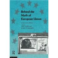 Behind the Myth of European Union: Propects for Cohesion by Amin; Ash, 9780415130783