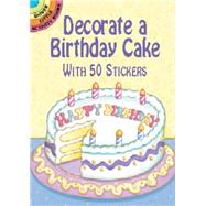 Decorate a Birthday Cake With 50 Stickers by Stillerman, Robbie, 9780486420783