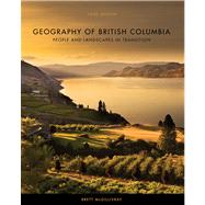 Geography of British Columbia by McGillivray, Brett, 9780774820783