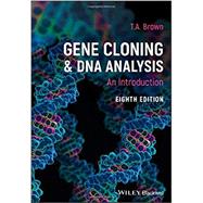 Gene Cloning and DNA Analysis An Introduction by Brown, T. A., 9781119640783