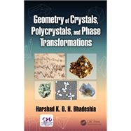 Geometry of Crystals, Polycrystals, and Phase Transformations by Bhadeshia; Harshad K. D. H., 9781138070783