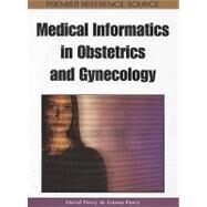 Medical Informatics in Obstetrics and Gynecology by Parry, David, 9781605660783