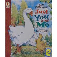Just You and Me by McBratney, Sam; Bates, Ivan, 9780763610784
