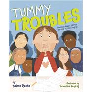 Tummy Troubles Gretchen Gets a GRIP on Her Fear of Throwing Up by Roche, Jaime; Beqiraj, Doruntina, 9781433840784