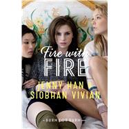Fire With Fire by Han, Jenny; Vivian, Siobhan, 9781442440784