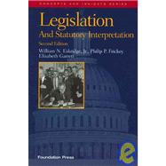Legislation And Statutory Interpretation by Eskridge, William N., Jr.; Frickey, Philip P.; Garrett, Elizabeth, 9781599410784