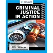 Criminal Justice in Action by Gaines, Larry K.; Miller, Roger LeRoy, 9780357630785