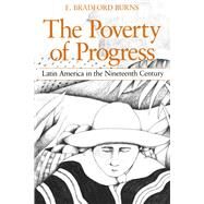 The Poverty of Progress by Burns, E. Bradford, 9780520050785