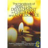 The Handbook Of Spiritual Development In Childhood And Adolescence by Eugene C. Roehlkepartain, 9780761930785