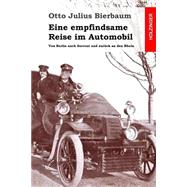 Eine Empfindsame Reise Im Automobil by Bierbaum, Otto Julius, 9781523780785