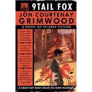 9tail Fox by Grimwood , John  Courtenay, 9781597800785