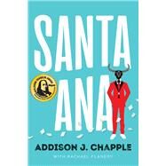 Santa Ana by Chapple, Addison J.; Flanery, Rachael, 9781646300785