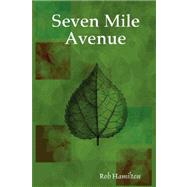 Seven Mile Avenue by Hamilton, Rob, 9781847990785
